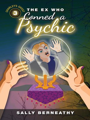 cover image of The Ex Who Conned a Psychic